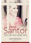 Irena Santor. Tych lat nie odda nikt