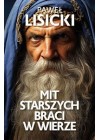 Mit starszych braci w wierze