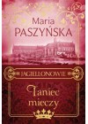 Taniec mieczy. Jagiellonowie