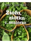 Ziola, ziolka i... Baziolka