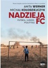 Nadzieja FC. Futbol, ludzie, polityka