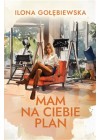 Mam na ciebie plan