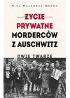 Zycie prywatne mordercow z Auschwitz